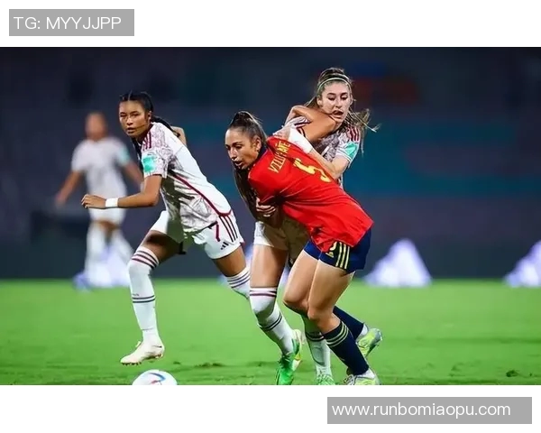 中国女足迎战西班牙精彩直播全程回顾与赛后分析